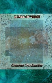 Bonds of Verse, Portlander Clement