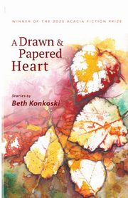 A Drawn & Papered Heart, Konkoski Beth