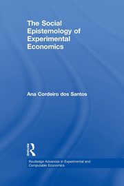 The Social Epistemology of Experimental Economics, Cordeiro dos Santos Ana