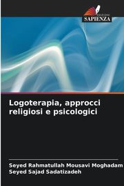 Logoterapia, approcci religiosi e psicologici, Mousavi Moghadam Seyed Rahmatullah