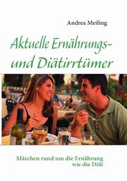 Aktuelle Ernhrungs- und Ditirrtmer, Meiling Andrea