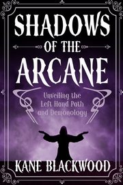 Shadows of the Arcane, Blackwood Kane