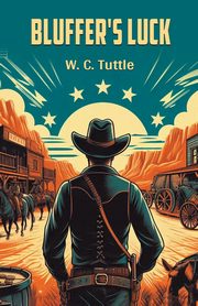 Bluffer's luck, Tuttle W. C.
