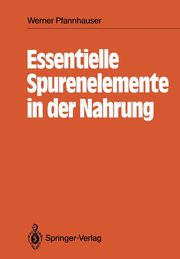 Essentielle Spurenelemente in der Nahrung, Pfannhauser Werner