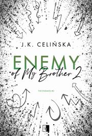 ksiazka tytu: Enemy of My Brother 2 autor: Celiska J. K.