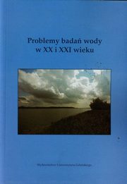 ksiazka tytu: Problemy bada wody w XX I XXI wieku autor: 