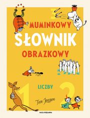 Muminkowy sownik obrazkowy Liczby, Jansson Tove