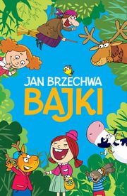 ksiazka tytu: Bajki autor: Brzechwa Jan