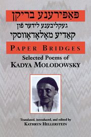 Paper Bridges, Molodowsky Kadya