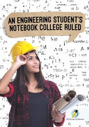 An Engineering Student's Notebook College Ruled, Journals and Notebooks