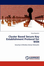 Cluster Based Secure Key Establishment Protocol for WSN, Rajasekar Divya