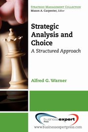 ksiazka tytu: Strategic Analysis and Choice autor: Warner Alfred G.