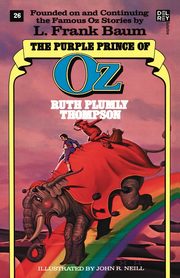 Purple Prince of Oz (The Wonderful Oz Books, No 26), Thompson Ruth Plumly