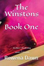 The Winstons Book One, Dawn Rowena