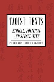 Taoist Texts, Balfour Frederic H.
