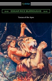 Tarzan of the Apes, Burroughs Edgar Rice