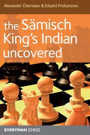 The Smisch King's Indian Uncovered, Chernaiev Alexander