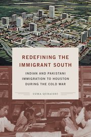 Redefining the Immigrant South, Quraishi Uzma