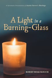 A Light in a Burning-Glass, Slocum Robert Boak