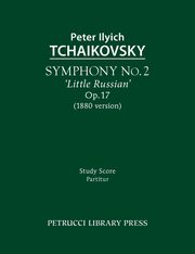 Symphony No.2 'Little Russian', Op.17, Tchaikovsky Peter Ilyich