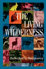 The Living Wilderness, Montgomery Rutherford George