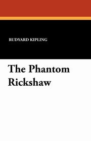 The Phantom Rickshaw, Kipling Rudyard