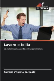 Lavoro e follia, Vitorino da Costa Tamiris
