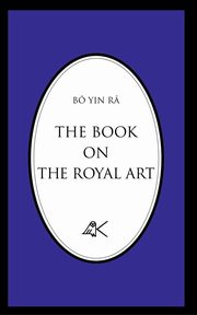 The Book on the Royal Art, B Yin R