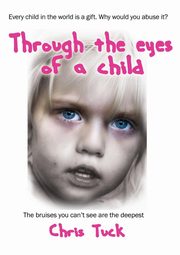 ksiazka tytu: Through the eyes of a child autor: Tuck Chris