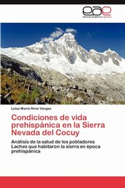ksiazka tytu: Condiciones de vida prehispnica en la Sierra Nevada del Cocuy autor: Nivia Vargas Luisa Mara