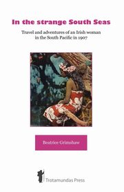 In the Strange South Seas, Grimshaw Beatrice