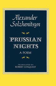 Prussian Nights, Solzhenitsyn Aleksandr Isaevich