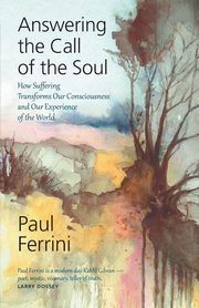 Answering The Call of the soul, Ferrini Paul