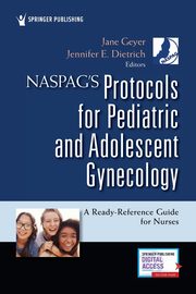 NASPAG's Protocols for Pediatric and Adolescent Gynecology, 