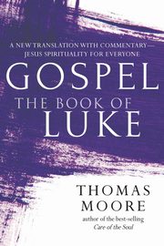 Gospel-The Book of Luke, Moore Thomas
