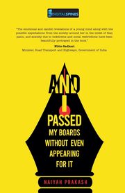 And I Passed My Boards Without Even Appearing For It, Prakash Naiyah