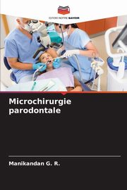Microchirurgie parodontale, G. R. Manikandan