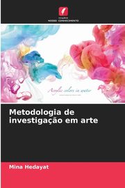 Metodologia de investiga?o em arte, Hedayat Mina
