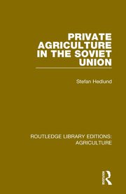 Private Agriculture in the Soviet Union, Hedlund Stefan