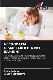 NEFROPATIA DISMETABOLICA NEI BAMBINI, Tajieva Zebo
