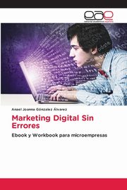Marketing Digital Sin Errores, Gnzalez lvarez Anael Joanna