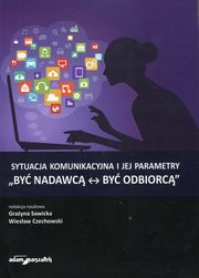 ksiazka tytu: Sytuacja komunikacyjna i jej parametry autor: 