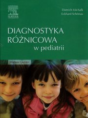 Diagnostyka rnicowa w pediatrii, Michalk Dietrich, Schonau Eckhard