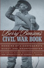 Berry Benson's Civil War Book, Benson Berry
