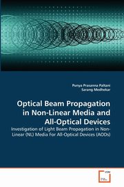 Optical Beam Propagation in Non-Linear Media and All-Optical Devices, Paltani Punya Prasanna