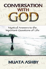 Conversation with God, Ashby Muata