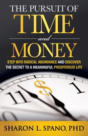 The Pursuit of Time and Money, Spano Sharon L.