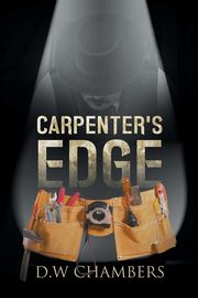 Carpenter's Edge, D.W Chambers