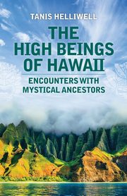 The High Beings of Hawaii, Helliwell Tanis