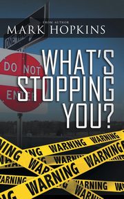 What's Stopping You?, Hopkins Mark